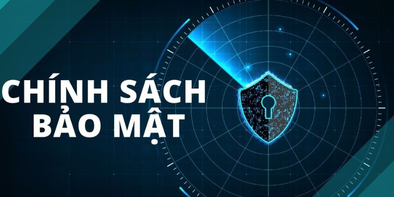 Chính sách bảo mật quan trọng